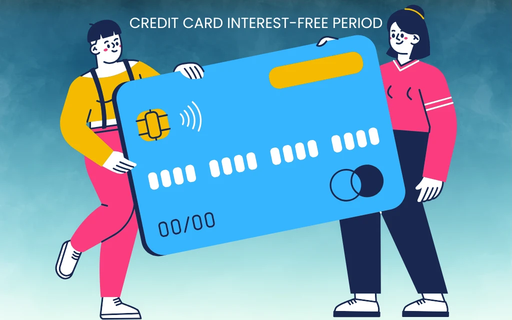 Credit Card Interest-Free Period का सही इस्तेमाल करें