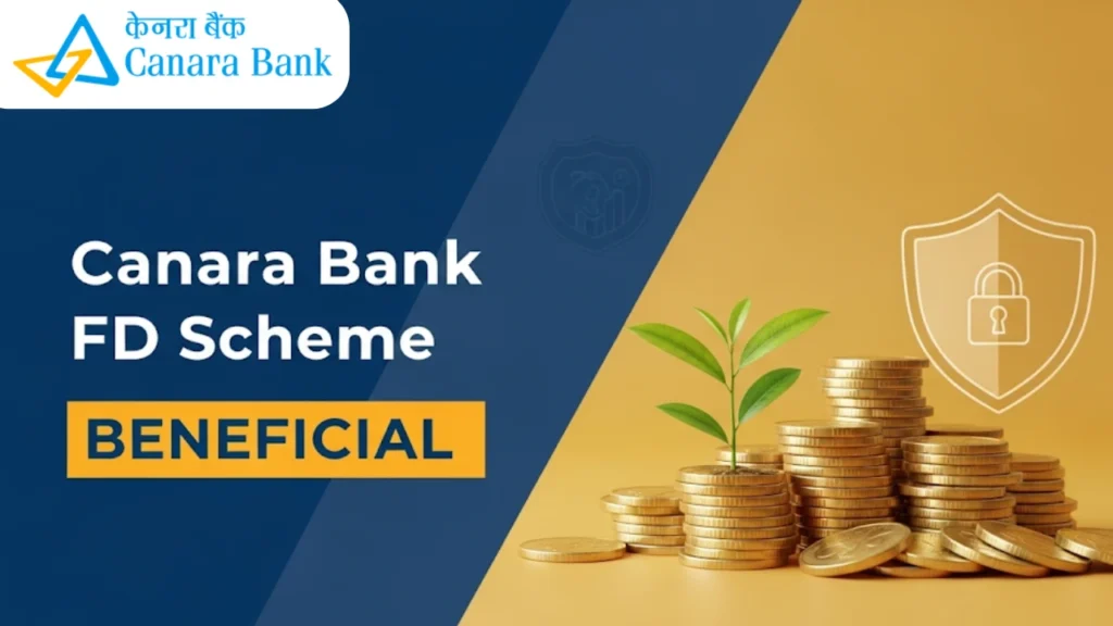 Canara Bank FD Scheme Beneficial