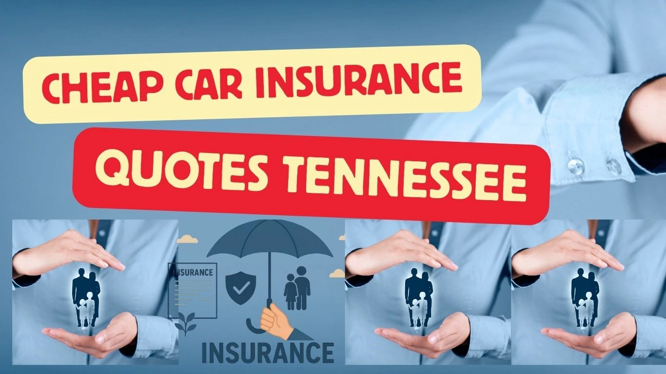 Cheap Car Insurance Quotes Tennessee